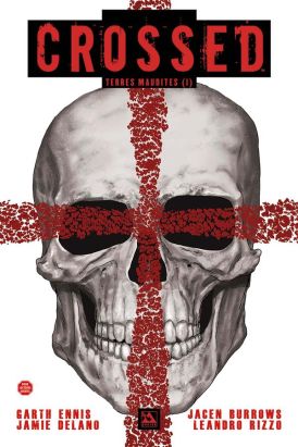 Crossed - terres maudites tome 1