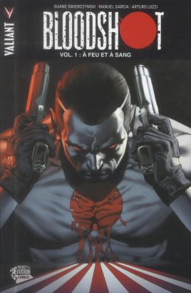 Bloodshot tome 1 - à feu et à sang