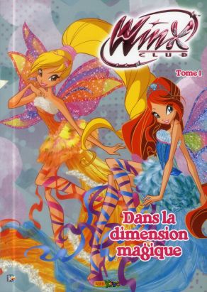 Winx - Dans la dimension magique tome 1