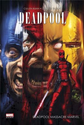 Deadpool massacre Marvel tome 1