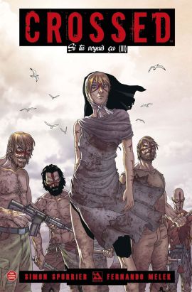 Crossed - Si tu voyais ça tome 3