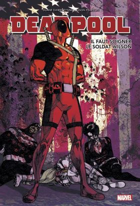 Deadpool - Il faut soigner le soldat Wilson (édition 2015) Deadpool - Il faut soigner le soldat Wilson (édition 2015)