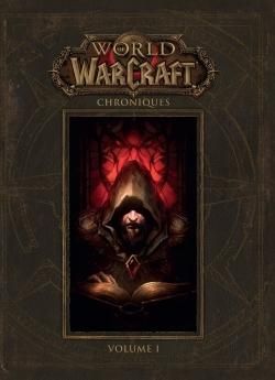 World of Warcraft - chroniques tome 1 World of Warcraft - chroniques tome 1