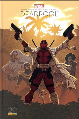 Deadpool - Il faut soigner le soldat wilson - édition 20 ans Deadpool - Il faut soigner le soldat wilson - édition 20 ans