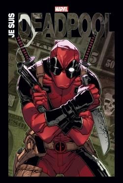 Je suis Deadpool - nouvelle édition