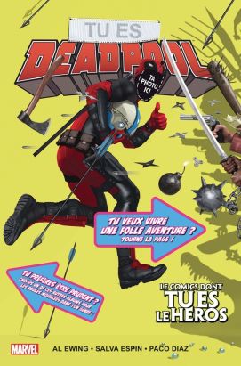 Tu es Deadpool - Le comics dont tu es le héros
