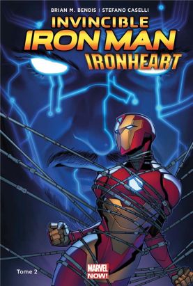 Invincible Iron Man - Ironheart tome 2