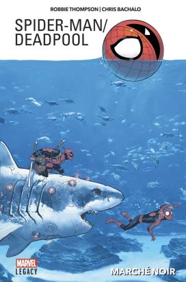 Marvel legacy - Spider-man / Deadpool tome 1