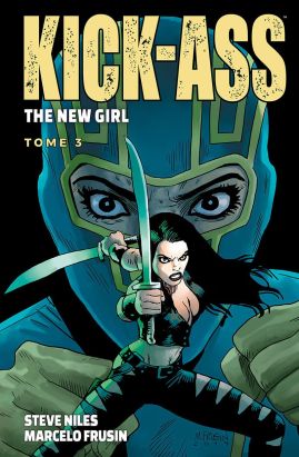 Kick ass - the new girl tome 3