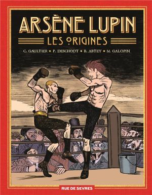 Arsène Lupin les origines - intégrale