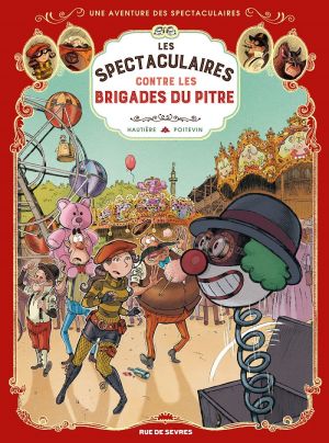 Une aventure des spectaculaires tome 5
