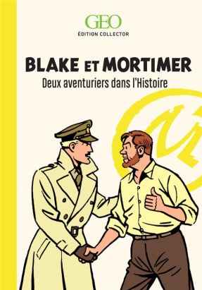Blake et Mortimer - Deux aventuriers dans l'Histoire Blake et Mortimer - Deux aventuriers dans l'Histoire