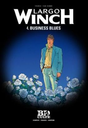 Largo Winch tome 4 - business blues