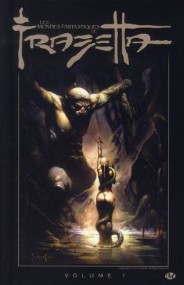 les mondes fantastiques de Frank Frazetta tome 1