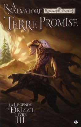 la légende de drizzt tome 3 - terre promise la légende de drizzt tome 3 - terre promise