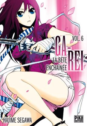 ga-rei, la bête enchaînée tome 6