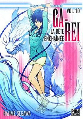 Ga-rei, la bête enchaînée tome 10
