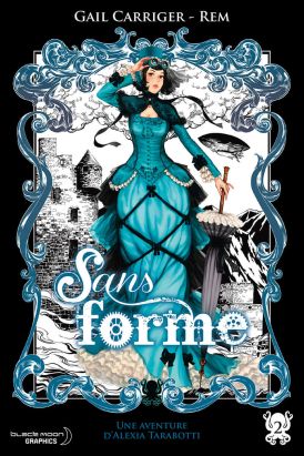 le protectorat de l'ombrelle tome 2 - sans forme