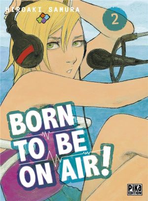 Born to be on air ! tome 2