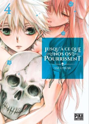Jusqu'à ce que nos os pourrissent tome 4
