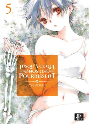 Jusqu'à ce que nos os pourrissent tome 5