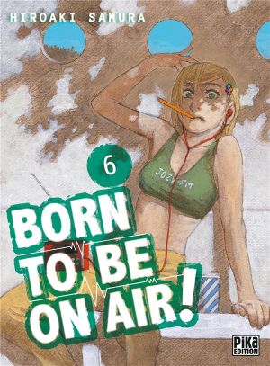 Born to be on air ! tome 6