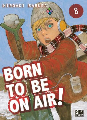 Born to be on air ! tome 8