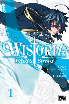 Wistoria - Wand and Sword tome 1