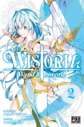 Wistoria - Wand and Sword tome 2