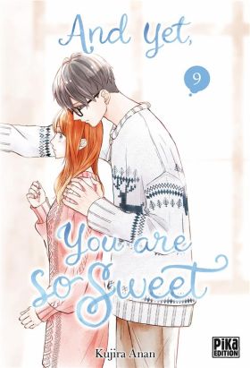 And yet, you are so sweet tome 9