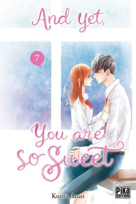 And yet, you are so sweet tome 7