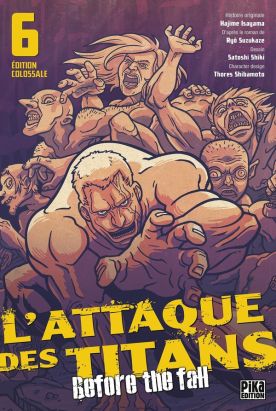 L'attaque des titans - before the fall - édition colossale tome 6 L'attaque des titans - before the fall - édition colossale tome 6