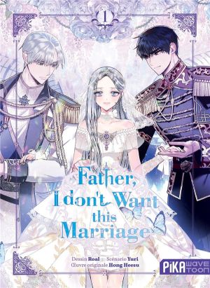 Father, I don't want this marriage tome 1
