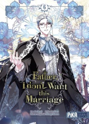 Father, I don't want this marriage tome 6