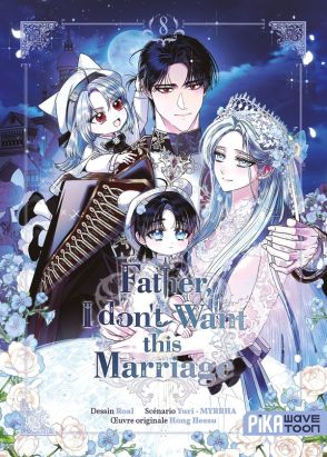 Father I don't want this marriage tome 8