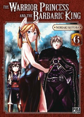 The warrior princess and the barbaric king tome 6