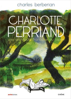 Charlotte Perriand - Une architecte française au Japon - 1940-1942 Charlotte Perriand - Une architecte française au Japon - 1940-1942