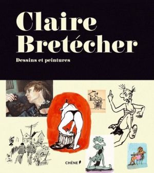 Claire Bretécher - Dessins et peintures
