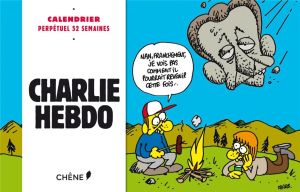 Charlie Hebdo ; calendrier perpétuel 52 semaines
