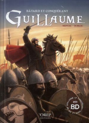 Guillaume, bâtard et conquérant
