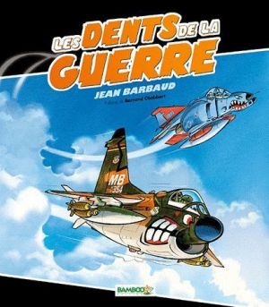 les dents de la guerre ; (édition 2010)