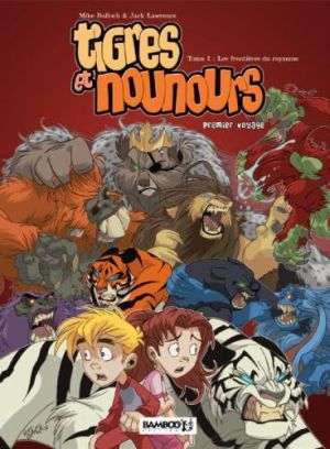 Tigres et nounours tome 1 - premier voyage - les frontières du royaume