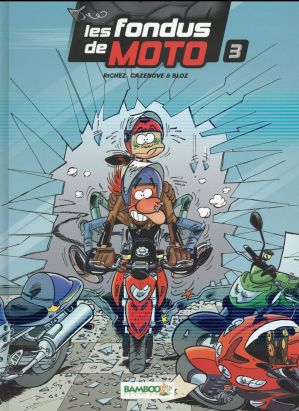 Les fondus de moto tome 3