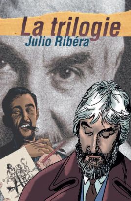 julio ribéra ; la trilogie