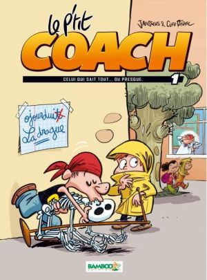 le p'tit coach tome 1 - celui qui sait tout... ou presque