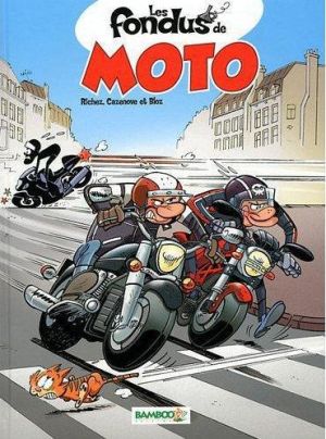 les fondus de moto Tome 1
