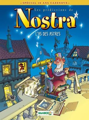 les prédictions de Nostra tome 1 - l'as des astres - spécial 10 ans CAZENOVE
