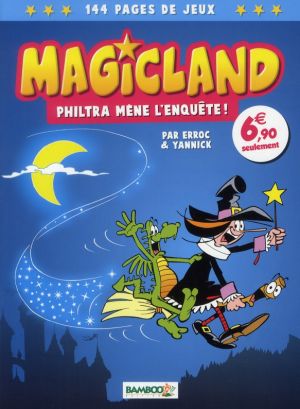 magicland tome 1 - philtra méne l'enquête