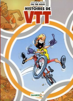 histoires de VTT tome 1 - on the rock - jaquette spéciale JO histoires de VTT tome 1 - on the rock - jaquette spéciale JO