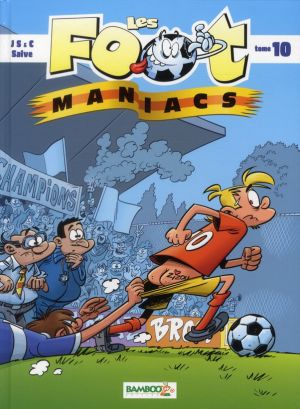 Les Foot Maniacs tome 10